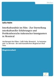 Cover von Interkulturalität im Film - Zur Darstellung interkultureller Erfahrungen und Problembereiche italienischer Immigranten in Montreal