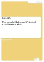 Cover von Wege zu mehr Effizienz und Wettbewerb in der Wasserwirtschaft