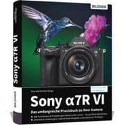 Cover von Sony alpha 7R VI - Das umfangreiche Praxisbuch zu Ihrer Kamera
