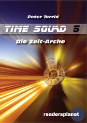 Cover von Time Squad 5: Die Zeit-Arche