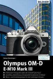 Cover von Olympus OM-D E-M10 Mark III: Für bessere Fotos von Anfang an!