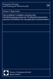 Cover von Das rechtliche Verhältnis zwischen dem Streitbeilegungsgremium der Welthandelsorganisation und dem Gerichtshof der Europäischen Gemeinschaften