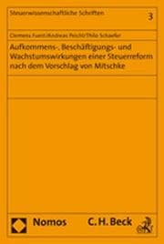 Cover von Aufkommens-, Beschäftigungs- und Wachstumswirkungen einer Steuerreform nach dem Vorschlag von Mitschke