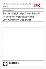 Cover von Berufsaufsicht der freien Berufe in geteilter Verantwortung von Kammern und Staat