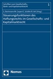 Cover von Steuerungsfunktionen des Haftungsrechts im Gesellschafts- und Kapitalmarktrecht