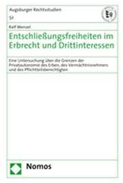Cover von Entschließungsfreiheiten im Erbrecht und Drittinteressen