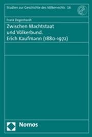 Cover von Zwischen Machtstaat und Völkerbund. Erich Kaufmann (1880-1972)
