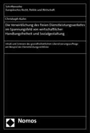 Cover von Die Verwirklichung des freien Dienstleistungsverkehrs im Spannungsfeld von wirtschaftlicher Handlungsfreiheit und Sozialgestaltung