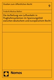 Cover von Die Aufteilung von Luftverkehr in Flughafensystemen im Spannungsfeld zwischen deutschem und europäischem Recht