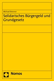 Cover von Solidarisches Bürgergeld und Grundgesetz