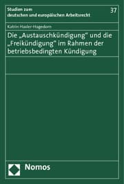 Cover von Die 'Austauschkündigung' und die 'Freikündigung' im Rahmen der betriebsbedingten Kündigung