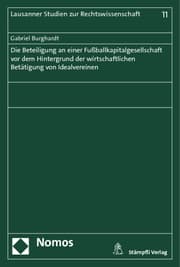 Cover von Die Beteiligung an einer Fußballkapitalgesellschaft vor dem Hintergrund der wirtschaftlichen Betätigung von Idealvereinen