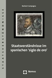 Cover von Staatsverständnisse im spanischen 'siglo de oro'