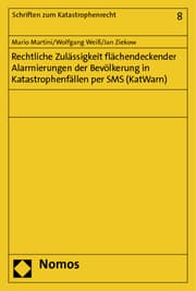 Cover von Rechtliche Zulässigkeit flächendeckender Alarmierungen der Bevölkerung in Katastropenfällen per SMS (KatWarn)