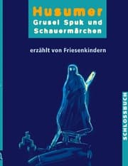 Cover von Husumer Grusel- Spuk- und Schauermärchen