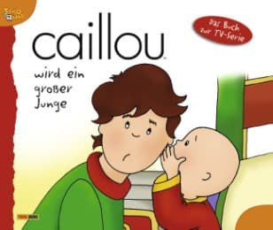 Cover von Caillou wird ein großer Junge