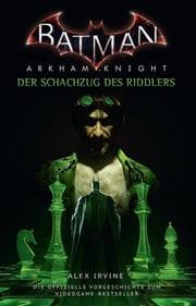 Cover von Batman: Arkham Knight - Der Schachzug des Riddlers