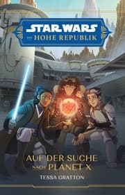 Cover von Star Wars Jugendroman: Die Hohe Republik - Auf der Suche nach Planet X
