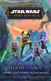 Cover von Star Wars Jugendroman: Die Hohe Republik - Flucht von Valo