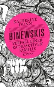 Cover von Binewskis: Verfall einer radioaktiven Familie