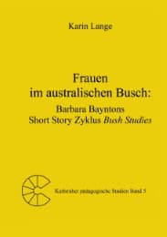 Cover von Frauen im australischen Busch: Barbara Bayntons Short Story Zyklus 'Bush Studies'