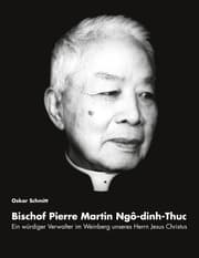 Cover von Ein würdiger Verwalter im Weinberg unseres Herrn Jesus Christus: Bischof Pierre Martin Ngo-dinh-Thuc