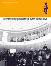 Cover von (Un)Vorhersehbares Lernen: Kunst - Kultur - Bild