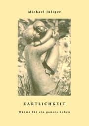 Cover von Zärtlichkeit - Wärme für ein ganzes Leben