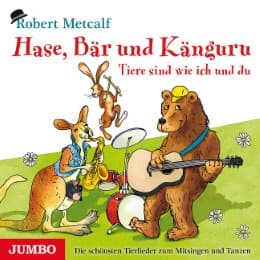 Cover von Hase, Bär und Känguru - Tiere sind wie ich und du