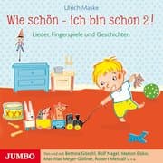 Cover von Wie schön - ich bin 2! Lieder, Fingerspiele und Geschichten