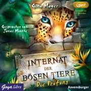 Cover von Internat der bösen Tiere 1 - Die Prüfung