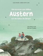 Cover von Wie kommen eine Million Austern auf die Spitze des Berges?