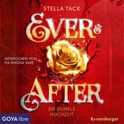 Cover von Ever & After. Die dunkle Hochzeit [Band 2 (Ungekürzt)]