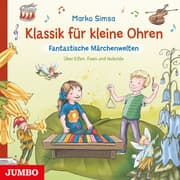 Cover von Klassik für kleine Ohren. Fantastische Märchenwelten