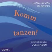 Cover von Komm tanzen! [Ungekürzt]