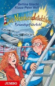 Cover von Die Nordseedetektive - Brandgefährlich!