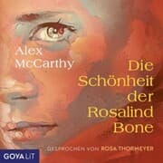 Cover von Die Schönheit der Rosalind Bone (ungekürzt)
