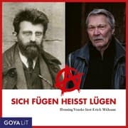 Cover von Sich fügen heißt lügen. Henning Venske liest Erich Mühsam