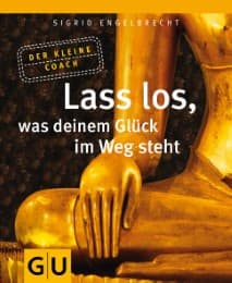 Cover von Lass los, was deinem Glück im Weg steht