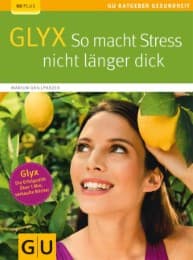 Cover von GLYX: So macht Stress nicht länger dick