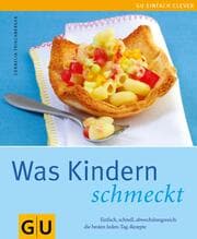 Cover von Was Kindern schmeckt