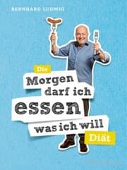 Cover von Die 'Morgen darf ich essen, was ich will'-Diät