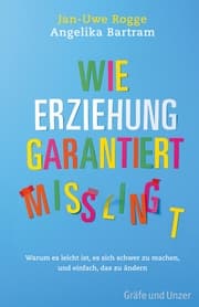 Cover von Wie Erziehung garantiert mißlingt