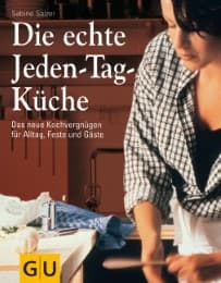 Cover von Die echte Jeden-Tag-Küche