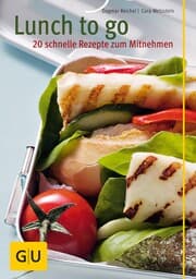 Cover von Lunch to go - 20 schnelle Rezepte zum Mitnehmen
