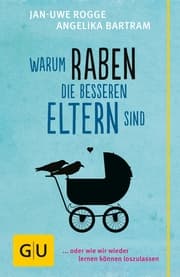 Cover von Warum Raben die besseren Eltern sind