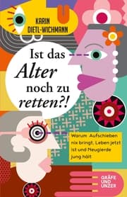 Cover von Ist das Alter noch zu retten?!