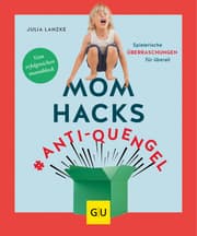 Cover von Mom Hacks Anti-Quengel