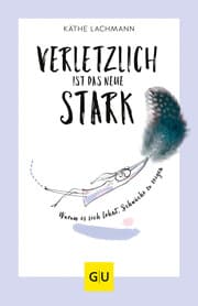 Cover von Verletzlich ist das neue Stark