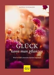 Cover von Glück kann man pflanzen